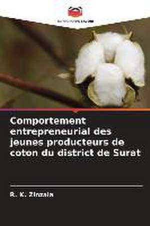 Comportement entrepreneurial des jeunes producteurs de coton du district de Surat de R. K. Zinzala