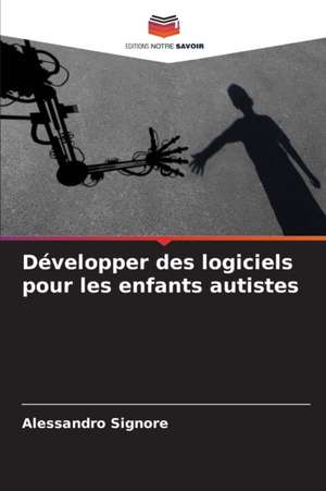 Développer des logiciels pour les enfants autistes de Alessandro Signore