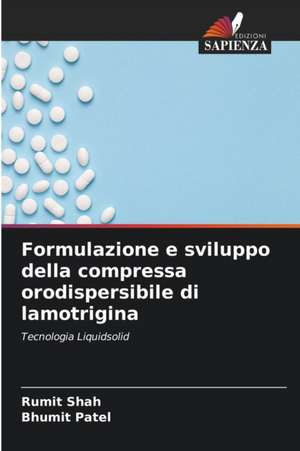 Formulazione e sviluppo della compressa orodispersibile di lamotrigina de Rumit Shah