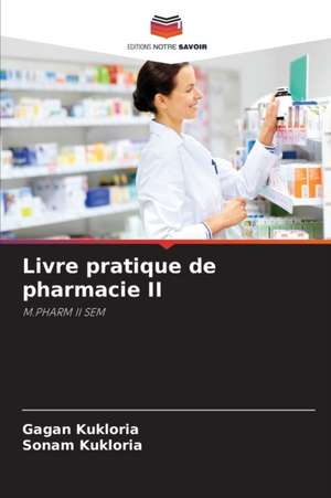 Livre pratique de pharmacie II de Gagan Kukloria