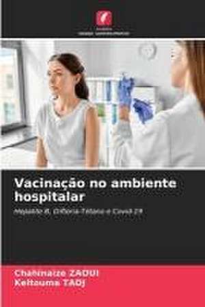 Vacinação no ambiente hospitalar de Chahinaize Zaoui