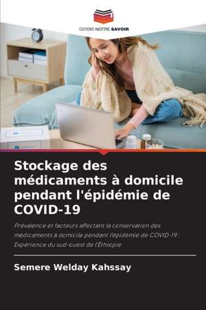 Stockage des médicaments à domicile pendant l'épidémie de COVID-19 de Semere Welday Kahssay