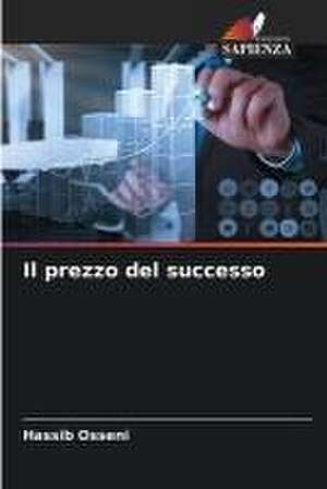 Il prezzo del successo de Hassib Osseni