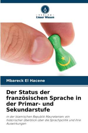 Der Status der französischen Sprache in der Primar- und Sekundarstufe de Mbareck El Hacene