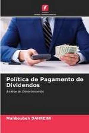 Política de Pagamento de Dividendos de Mahboubeh Bahreini