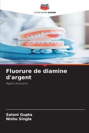 Fluorure de diamine d'argent de Saloni Gupta