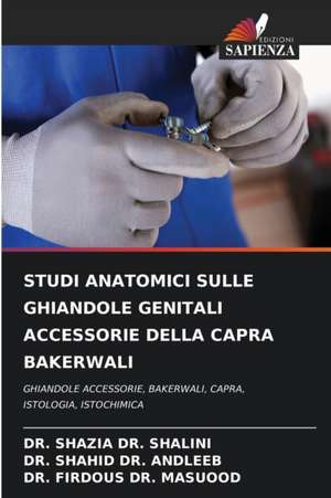 STUDI ANATOMICI SULLE GHIANDOLE GENITALI ACCESSORIE DELLA CAPRA BAKERWALI de Shazia Shalini