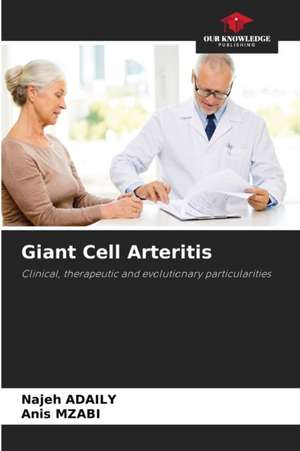 Giant Cell Arteritis de Najeh Adaily