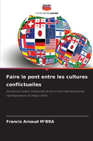 Faire le pont entre les cultures conflictuelles de Francis Arnaud M¿Bra