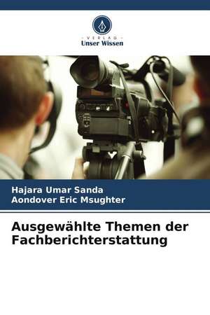 Ausgewählte Themen der Fachberichterstattung de Hajara Umar Sanda