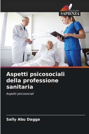 Aspetti psicosociali della professione sanitaria de Sally Abu Dagga