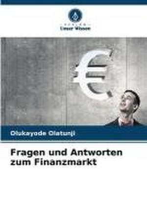 Fragen und Antworten zum Finanzmarkt de Olukayode Olatunji