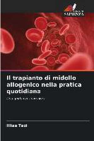 Il trapianto di midollo allogenico nella pratica quotidiana de Illias Tazi