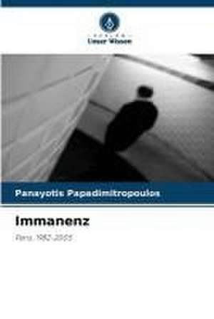 Immanenz de Panayotis Papadimitropoulos