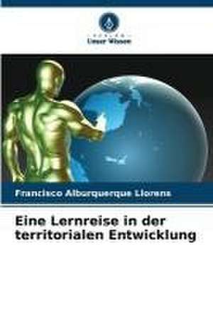 Eine Lernreise in der territorialen Entwicklung de Francisco Alburquerque Llorens