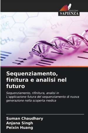 Sequenziamento, finitura e analisi nel futuro de Suman Chaudhary