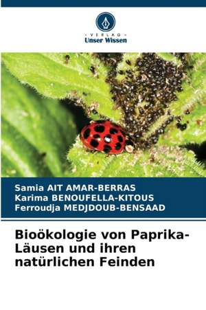 Bioökologie von Paprika-Läusen und ihren natürlichen Feinden de Samia Ait Amar-Berras