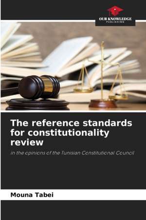 The reference standards for constitutionality review de Mouna Tabei