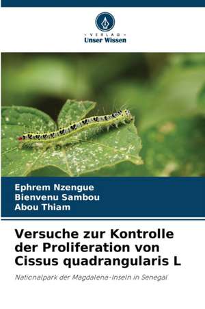 Versuche zur Kontrolle der Proliferation von Cissus quadrangularis L de Ephrem Nzengue