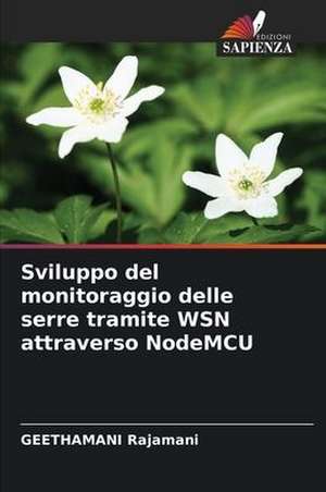 Sviluppo del monitoraggio delle serre tramite WSN attraverso NodeMCU de Geethamani Rajamani