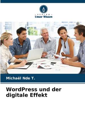 WordPress und der digitale Effekt de Michaël Nde T.