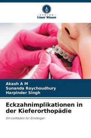 Eckzahnimplikationen in der Kieferorthopädie de Akash A M