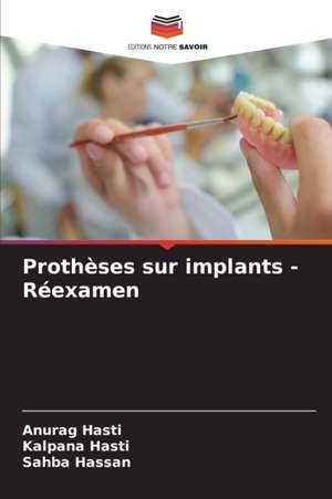 Prothèses sur implants - Réexamen de Anurag Hasti