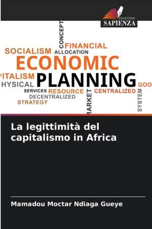 La legittimità del capitalismo in Africa de Mamadou Moctar Ndiaga Gueye