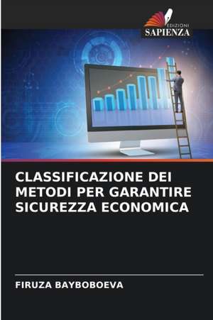 CLASSIFICAZIONE DEI METODI PER GARANTIRE SICUREZZA ECONOMICA de Firuza Bayboboeva