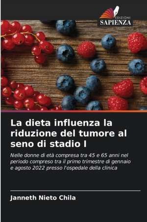 La dieta influenza la riduzione del tumore al seno di stadio I de Janneth Nieto Chila