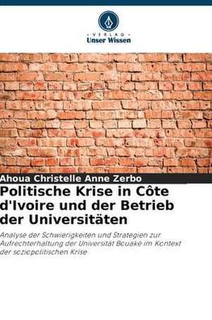 Politische Krise in Côte d'Ivoire und der Betrieb der Universitäten de Ahoua Christelle Anne Zerbo