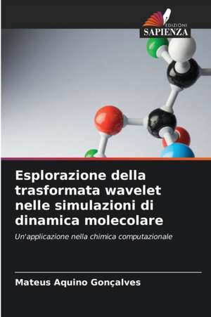 Esplorazione della trasformata wavelet nelle simulazioni di dinamica molecolare de Mateus Aquino Gonçalves