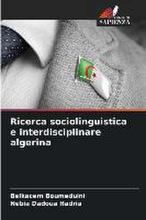 Ricerca sociolinguistica e interdisciplinare algerina de Belkacem Boumeduini