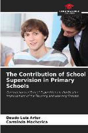 The Contribution of School Supervision in Primary Schools de Daúdo Luís Artur