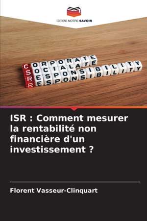 ISR : Comment mesurer la rentabilité non financière d'un investissement ? de Florent Vasseur-Clinquart