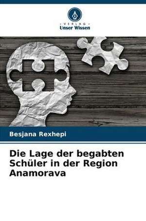 Die Lage der begabten Schüler in der Region Anamorava de Besjana Rexhepi