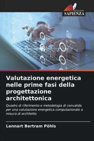 Valutazione energetica nelle prime fasi della progettazione architettonica de Lennart Bertram Pöhls