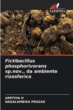 Fictibacillus phosphorivorans sp.nov., da ambiente rizosferico de Arpitha H