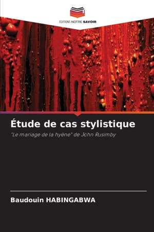 Étude de cas stylistique de Baudouin Habingabwa