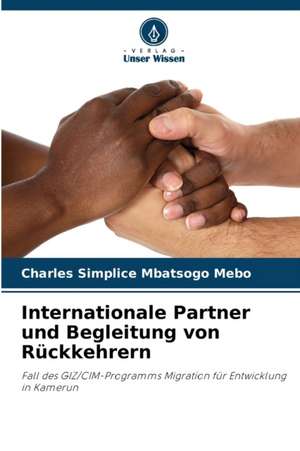 Internationale Partner und Begleitung von Rückkehrern de Charles Simplice Mbatsogo Mebo