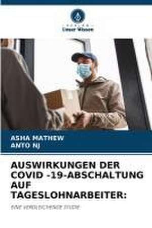 AUSWIRKUNGEN DER COVID -19-ABSCHALTUNG AUF TAGESLOHNARBEITER: de Asha Mathew