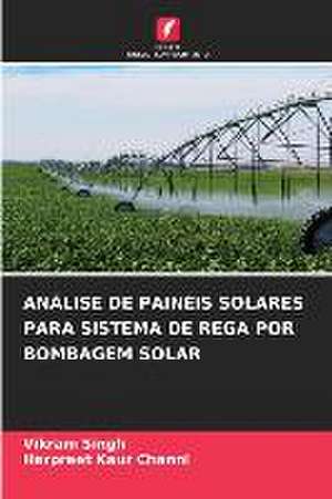 ANÁLISE DE PAINÉIS SOLARES PARA SISTEMA DE REGA POR BOMBAGEM SOLAR de Vikram Singh