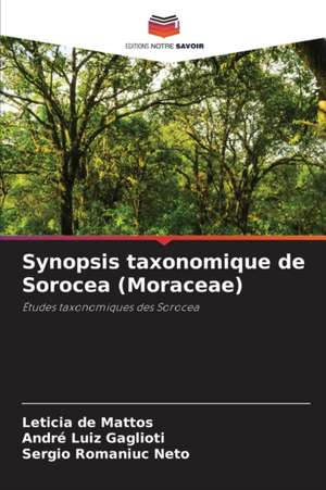 Synopsis taxonomique de Sorocea (Moraceae) de Leticia de Mattos