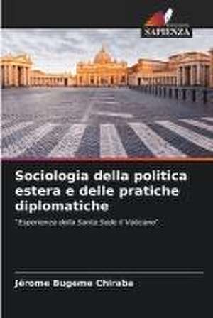 Sociologia della politica estera e delle pratiche diplomatiche de Jérome Bugeme Chiraba