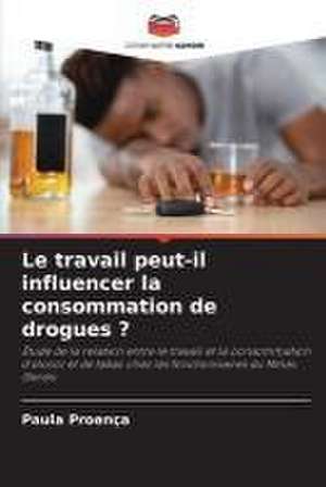 Le travail peut-il influencer la consommation de drogues ? de Paula Proença