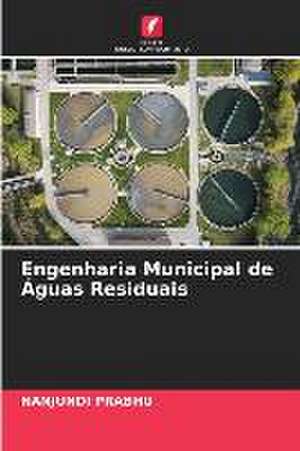 Engenharia Municipal de Águas Residuais de Nanjundi Prabhu