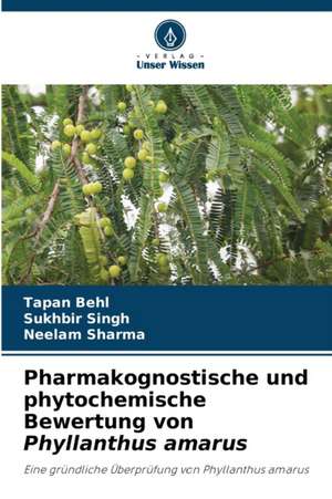 Pharmakognostische und phytochemische Bewertung von Phyllanthus amarus de Tapan Behl