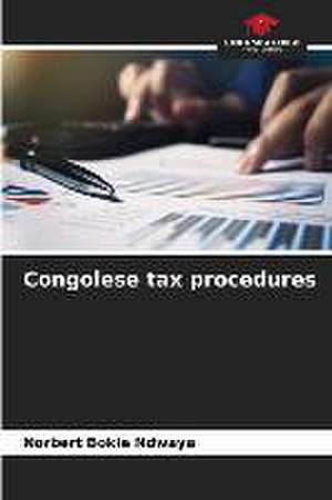 Congolese tax procedures de Norbert Bokie Ndwaya