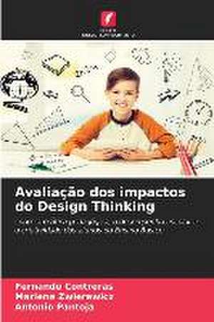 Avaliação dos impactos do Design Thinking de Fernando Contreras