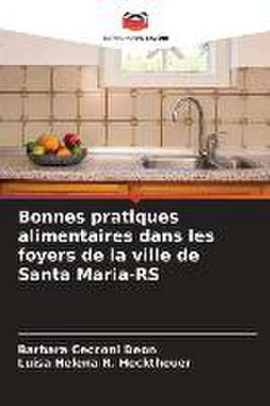 Bonnes pratiques alimentaires dans les foyers de la ville de Santa Maria-RS de Barbara Cecconi Deon